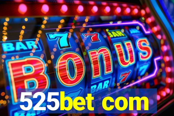 525bet com